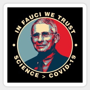 In Fauci We Trust ✅ Science > Covid-19 Sticker